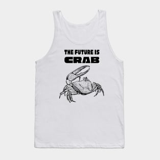 The Future is CRAB Tank Top